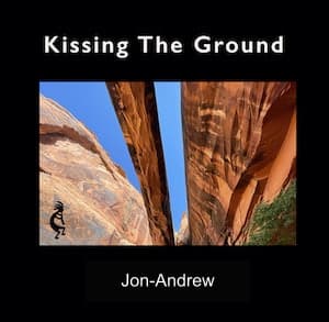 Kissing the Ground album art by Jon-Andrew